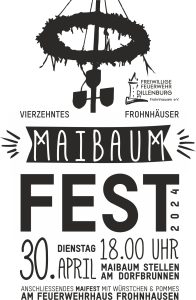 Hinweis auf die Veranstaltung Maibaumfest der Freiwilligen Feuerwehr Frohnhausen
