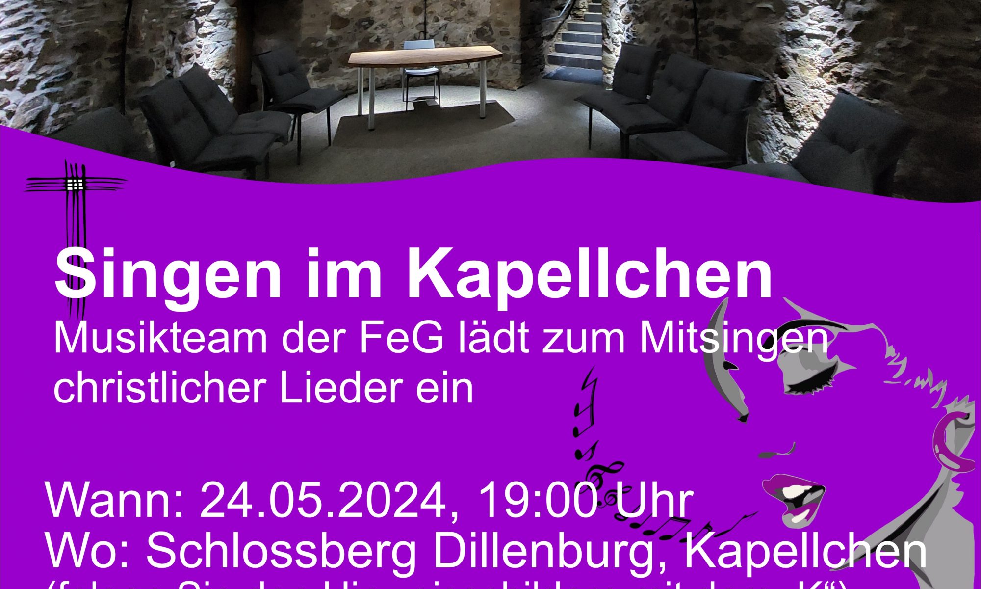 Hinweis auf die Veranstaltung "Singen im Kapellchen" mit der FeG Dillenburg am 24.05.2024.